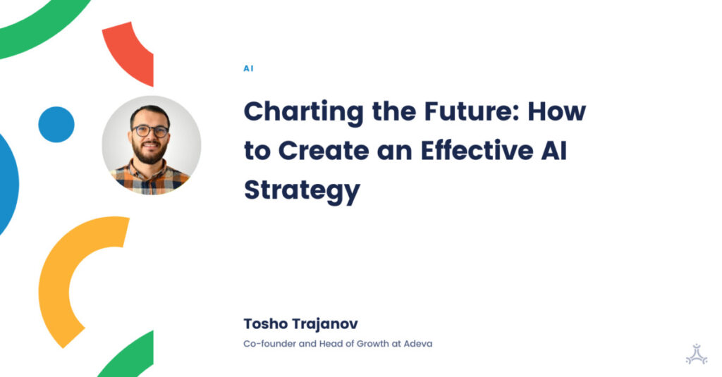 How To Create An Effective Ai Strategy For Your Business How To Create An Effective Ai Strategy For Your Business