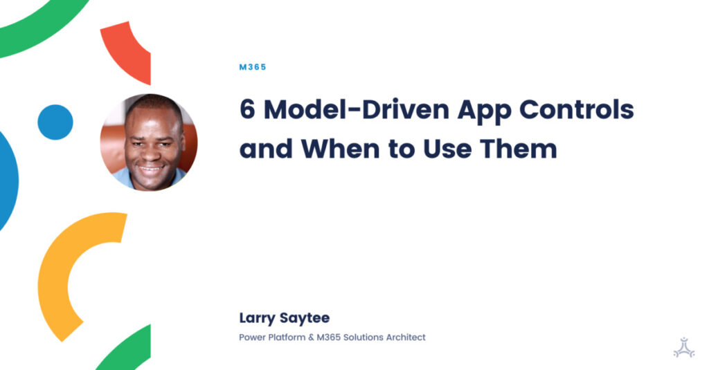 Model-Driven App Controls: What They Do and When to Use Them